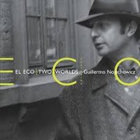 El Eco, Guillermo Nojechowicz / Two Worlds (수입)