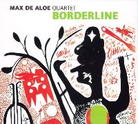 Max De Aloe Quartet / Borderline (Digipack/수입)
