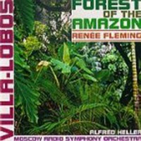 Renee Fleming, Alfred Heller / 빌라 로보스 : 아마존의 숲 (Villa-Lobos : Forest Of The Amazon) (수입/DE1037)