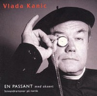 Vlada Kanic / En Passant Med Aksent/ Innvandrertoner Pa Norsk (유고 집시 음악) (Digipack/수입/프로모션)