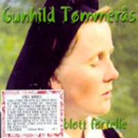 Gunhild Tommeras / Nu Vil Jeg Blott Fortelle (Digipack/수입/프로모션)