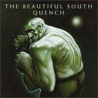 Beautiful South / Quench (수입)
