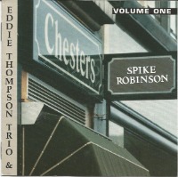 Spike Robinson With Eddie Thompson Trio / At Chesters Volume One (수입)