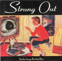 Strung Out / Suburban Teenage Wasteland Blues (수입)