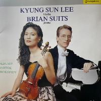 이경선 (Kyung Sun Lee), Brian Suits / Debussy, Bartok, Prokofiev : Violin and Piano (DS0039)