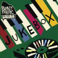 Bent Fabric / Jukebox - The Ultimate Collection (Bonus Track/일본수입/프로모션)
