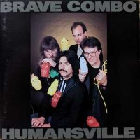 Brave Combo / Humansville (일본수입/프로모션)