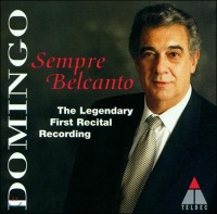 Placido Domingo / 플라시도 도밍고 리사이틀 (Sempre Belcanto - The Legendary First Recital Recording) (수입/3984232922)