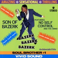 Son Of Bazerk Featuring No Self Control And The Band / Bazerk Bazerk Bazerk (일본수입/미개봉/프로모션)