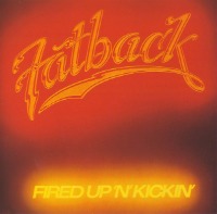Fatback Band / Fired Up &#039;N&#039; Kickin&#039; (일본수입/미개봉/프로모션)