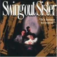 Swing Out Sister / It&#039;s Better To Travel (수입)