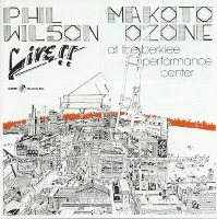 Phil Wilson &amp; Makoto Ozone / Live!! At The Berklee Performance Center (수입)