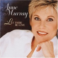 Anne Murray / Let There Be Love
