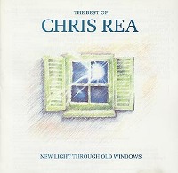 Chris Rea / The Best Of Chris Rea - New Light Through Old Windows