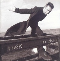 Nek / In Due (수입)