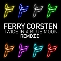 Ferry Corsten / Twice In A Blue Moon Remixed (수입)