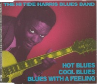 Hi Tide Harris Blues Band / Hot Blues Cool Blues Blues With A Feeling (Mini CD/일본수입)