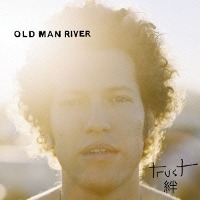 Old Man River / Trust (Bonus Tracks/일본수입/프로모션)