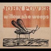 John Power / Willow She Weeps (Digipack/Bonus Tracks/일본수입/미개봉/프로모션)