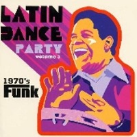 V.A. / Latin Dance Party Vol. 3 : 1970&#039;s Funk (일본수입/프로모션)
