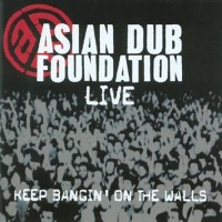 Asian Dub Foundation / Keep Bangin&#039; On The Walls -Live (수입/미개봉)