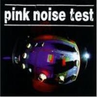 Pink Noise Test / Plasticized (수입)