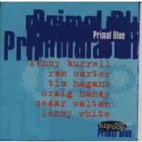Kenny Burrell, Ron Carter, Tim Hagans, Craig Handy, Cedar Walton, Lenny White / Primal Blue(일본수입)
