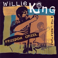 Willie King &amp; The Liberators / Freedom Creek (수입)
