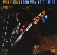 Willie Kent / Long Way To Ol&#039; Miss (수입)