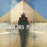 Phantoms Of Future / Call Of The Wild (수입)