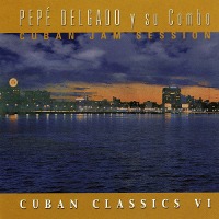 Pepe Delgado Y Su Combo / Cuban Jam Session - Cuban Classics VI (수입)