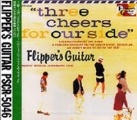 Flipper&#039;s Guitar / Three Cheers For Our Side (수입)