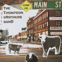 Thompson Brothers Band / Cows On Main Street (수입)