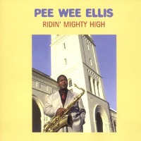 Pee Wee Ellis / Ridin&#039; Mighty High (Digipack/수입/미개봉)