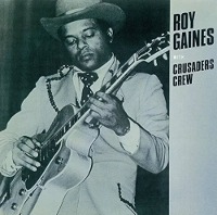 Roy Gaines &amp; Crusaders Crew / Gainelining (일본수입)
