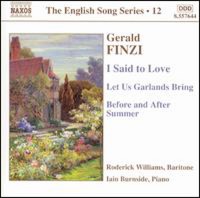 Roderick Williams, Ian Burnside / 핀지: 성악 작품집 (Finzi: I Said to Love, Let Us Garlands Bring, Before and After Summer) (수입/미개봉/8557644)