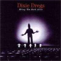 Dixie Dregs / Bring &#039;Em Back Alive (일본수입/미개봉/프로모션)