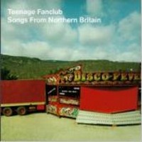Teenage Fanclub / Songs From Northern Britain (수입)