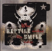 Reptile Smile / Who Makes The Rules (일본수입/프로모션)