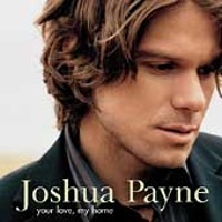 Joshua Payne / Your Love, My Home (수입)