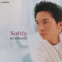 Kei Kobayashi / Softly (수입)