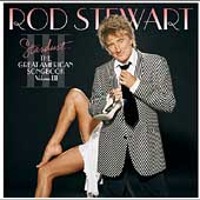 Rod Stewart / Stardust...The Great American Songbook Vol. III (프로모션)