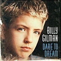 Billy Gilman / Dare To Dream (수입)