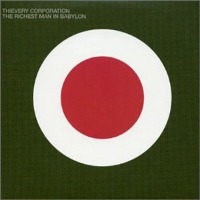 Thievery Corporation / The Richest Man In Babylon (수입)