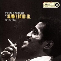 Sammy Davis Jr. / I&#039;ve Gotta Be Me: The Best Of Sammy Davis Jr. On Reprise (수입)