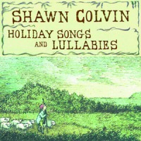 Shawn Colvin / Holiday Songs And Lullabies (수입)
