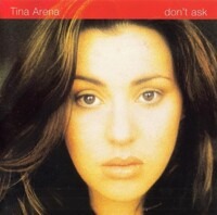 Tina Arena / Don&#039;s Ask