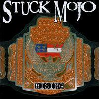 Stuck Mojo / Rising 