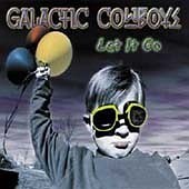 Galactic Cowboys / Let It Go (프로모션)