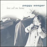 Peggy Seeger / Love Call Me Home (수입/미개봉)